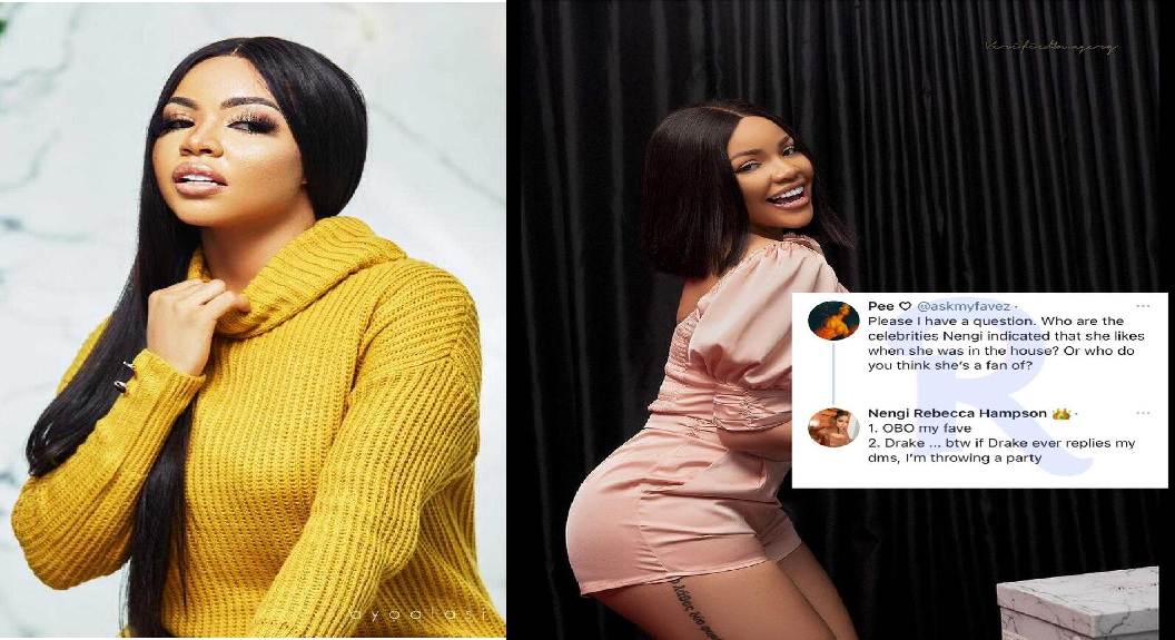 “If Drake ever replies my dms, i'm throwing a party” – BBNaija’s Nengi