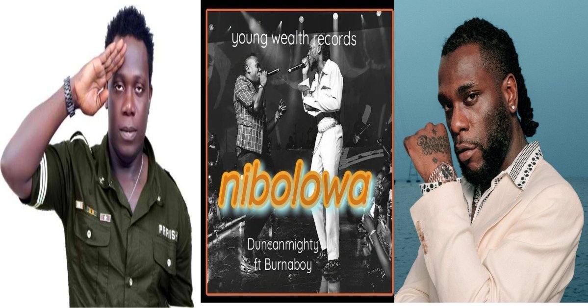 MUSIC: Duncan Mighty Ft. Burna Boy – Nibolowa