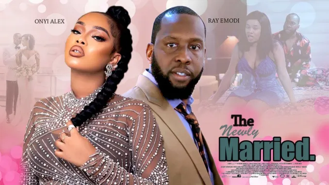 Newly Married - Oyii Alex Movies